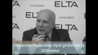 Rolandas Paulauskas-Apie globalizaciją