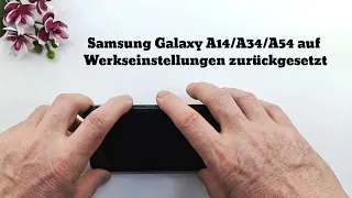 Samung Galaxy A54 A34 A14 how to hard reset .