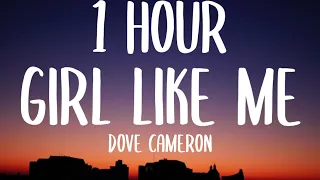 Dove Cameron - Girl Like Me (1 HOUR/Lyrics)