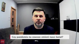 Czy pandemia na zawsze zmieni nasz świat, co przyniesie 2021 r.? ROZMOWA