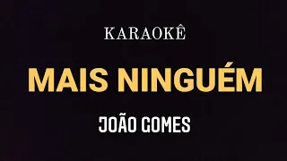 KARAOKÊ MAIS NINGUÉM JOÃO GOMES