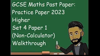 GCSE Maths Practice Paper 2023 Higher Set 4 Paper 1 (Non Calculator) Walkthrough