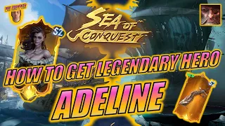 Sea of Conquest - Legendary Adeline & Blood Fang: How to Get Them