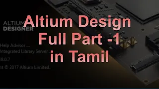 PCB Design in Tamil (HD) - Altium Part-1