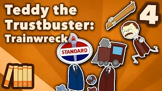Teddy Roosevelt the Trustbuster - Trainwreck - US History - Part 4 - Extra History