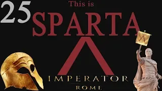 Imperator Rome: This is SPARTA Ep. 25