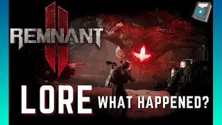 Remnant 2 - The Lore You Need Before Starting