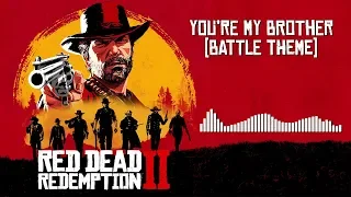 Red Dead Redemption 2 Official Soundtrack - You're My Brother (Battle Theme) | HD (With Visualizer)