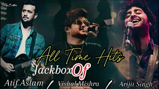 All Time Hits Jackbox Of ❤️ Arijit Singh | Atif Aslam | Vishal Mishra | 🎵 Soulful Revolution Music