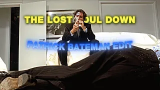 Patrick Bateman edit 4K 60fps | The Lost Soul Down