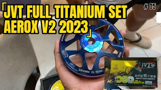 JVT TITANIUM CVT SET - AEROX V2 2023 - PART 1