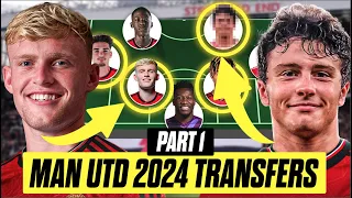 Manchester United 2024 Summer Transfers: DREAM & REALISTIC Signings | PART ONE