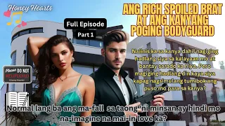 PART 1 | Ang Rich Spoiled Brat at Ang Kanyang Poging Bodyguard #audiobook  #billionairestory #part1