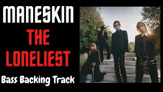 Maneskin- The Loneliest- Bass Backing Track