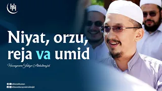 Niyat, orzu, reja va umid - Husaynxon Yahyo Abdulmajid I Ҳусайнхон Яҳё Абдулмажид