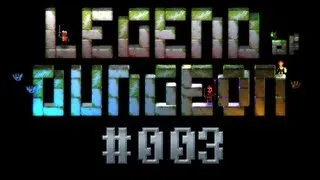 #003 - Legend of Dungeon - Überall Dunkelheit!