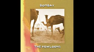 The Kowloons - Bombay