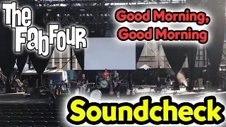 The Fab Four - Good Morning, Good Morning (Soundcheck)