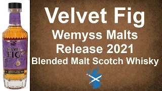 Velvet Fig Wemyss Malts Release 2021 Blended Malt Scotch Whisky Review by WhiskyJason