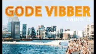 Swing'it – Gode Vibber Music Video