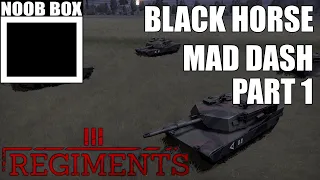 Black Horse Mad Dash Part 1 - Regiments Operations Gameplay