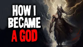 "How I became a God" Creepypasta | Scary Stories from Reddit Nosleep