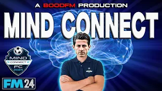 FM24 - Mind Connect FC - Story Video - Football Manager 2024