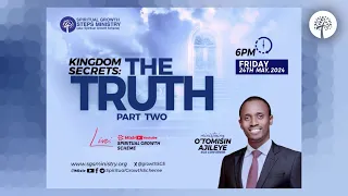 KINGDOM SECRETS: THE TRUTH - PART 2 - O'TOMISIN AJILEYE