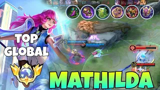 Gameplay Top Global 3 Mathilda by Angellia. - Mobile Legends