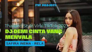 Dj demi cinta yang menyala | SAFIRA INEMA - RELA Thailand style viral tiktok 2023