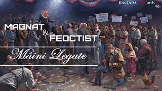 Magnat & Feoctist - Mâini Legate