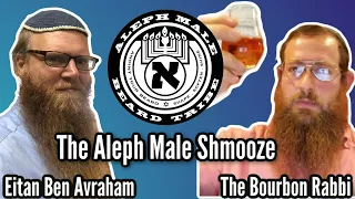 Aleph Male Shmooze: Eitan and Rabbi Chaim Litvin aka The Bourbon Rabbi