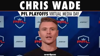 Chris Wade | 2022 PFL Playoffs - Media Day Interview