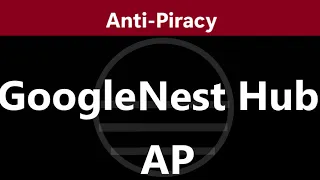 Google Nest Hub Anti-Piracy