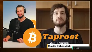 Ako Taproot vylepšuje Bitcoin? (škálovanie, súkromie, smart kontrakty) | Hosť: Martin Habovštiak