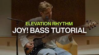 JOY! | Official Bass Tutorial | @elevationrhythm