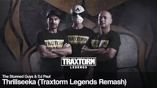 The Stunned Guys & DJ Paul - Thrillseeka (Traxtorm Legends Remash) (TL001)