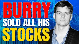 Michael Burry Sold All His Stocks He Has Never Done This Why?
