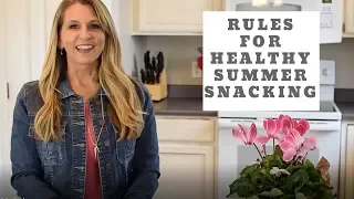 Rules for healthy summer snacking with kids!