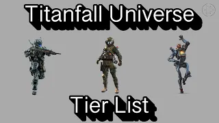 Every Titanfall Universe Game Tier List