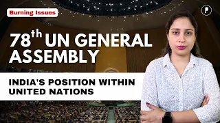 UNGA | UNSC |UNITED NATIONS GENERAL ASSEMBLY | Highlights of India @ UNGA | India POSITION AT UNSC