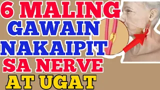 6 Maling Gawain Nakaipit sa Nerve at Ugat – by Doc Willie Ong