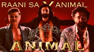 RAANI SA X ANIMAL | RANBIR KAPOOR | ANIL KAPOOR | BOBBY DEOL