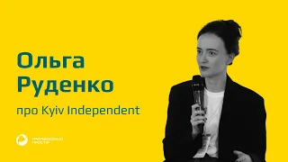 Ольга Руденко про Kyiv Independent