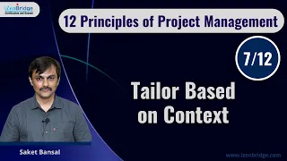 PM Principles : 7 Tailor Based on Context