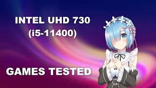 INTEL iGPU - UHD 730 [i5-11400] - TEST IN 15 GAMES