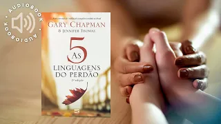 Audiobook As 5 Linguagens do Perdão - Gary Chapman