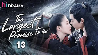 【Multi-sub】EP13 The Longest Promise to Her | Love Between Demon and Witch🔥| Bai Lu, Xu Kai | HiDrama