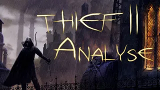 Thief 2 - Une brève analyse