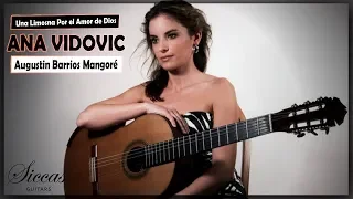 Ana Vidovic plays Una Limosna Por el Amor de Dios by Agustin Barrios Mangoré on a classical guitar